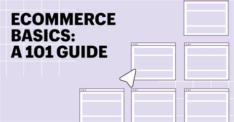 Ecommerce Basics: A 101 Guide (2023) .